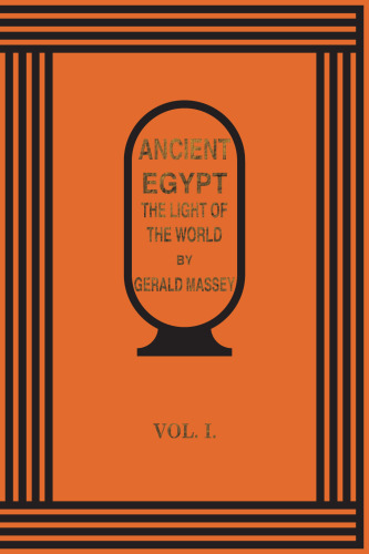 Ancient Egypt. The Light of the World - Vol 1.