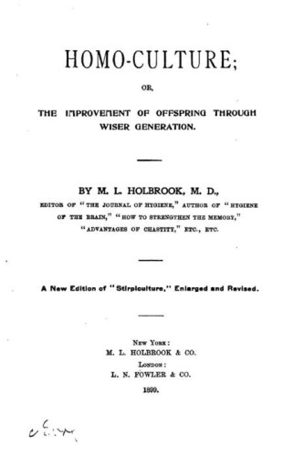 Homo-Culture; Or, The Improvement of Offspring Through Wiser Generation