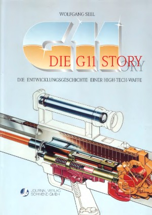 Die G11 Story Die Entwicklungsgeschichte einer High-Tech-Waffe