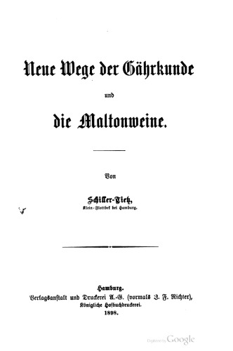 Neue Wege der Gährkunde [Gärkunde] und die Maltonweine