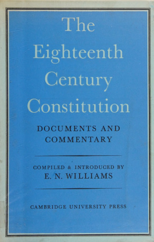 The Eighteenth Century Constitution, 1688–1815: Documents and Commentary