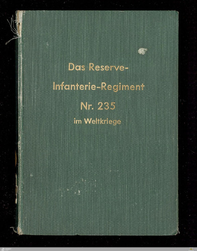 Das Reserve-Infanterie-Regiment Nr. 235 im Weltkriege