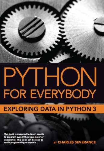 Python for Everybody: Exploring Data in Python 3 (Update 2024)