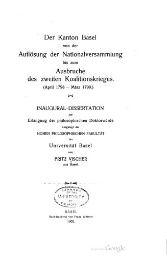 Der Kanton Basel von der Auflösung der Nationalversammlung bis zum Ausbruche des zweiten Koalitionskrieges (April 1798 - März 1799)