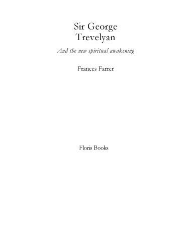 Sir George Trevelyan: And the New Spiritual Awakening