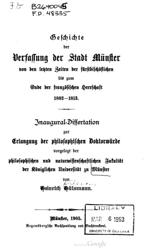 Geschichte der Verfassung der Stadt Münster von den lezten Zeiten der fürſtbiſchöflichen bis zum Ende der französischen Herrschaft 1802-1813