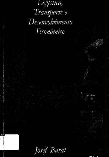 Logística, transporte e desenvolvimento econômico: a visão macroeconômica