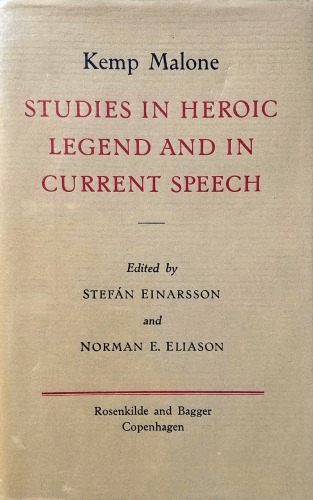 Studies in Heroic Legend and in Current Speech