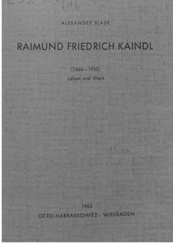 Raimund Friedrich Kaindl (1866-1930): Leben und Werk