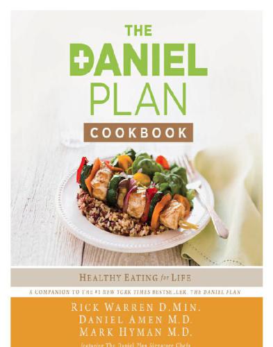 The Daniel Plan Cookbook Healthy Eating for Life