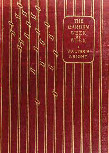 The garden week by week throughout the year
