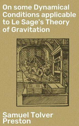 On some Dynamical Conditions applicable to Le Sage's Theory of Gravitation