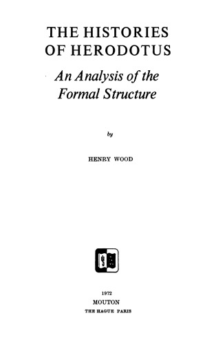 The Histories of Herodotus: An Analysis of the Formal Structure