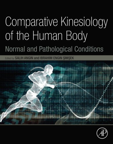 Comparative kinesiology of the human body - Normal and pathological conditions