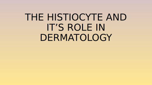 The histiocyte and it’s role in dermatology