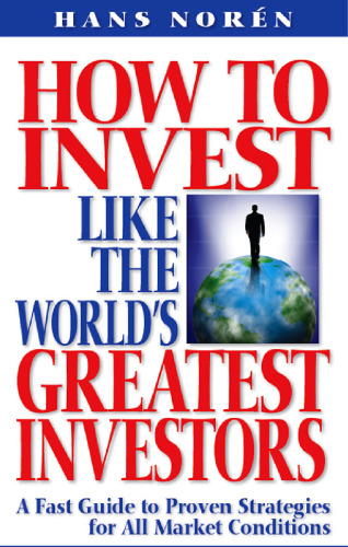 HOW TO INVEST LIKE THE WORLD'S GREATEST INVESTORS