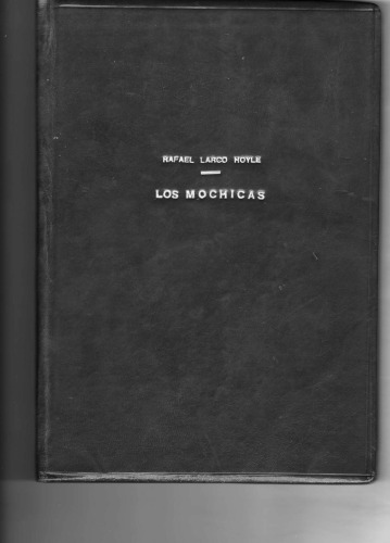 Los mochicas (Pre-Chimú, de Uhle y Early Chimu de Kroeber)