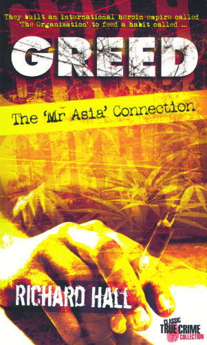 Greed. The 'Mr Asia' Connection