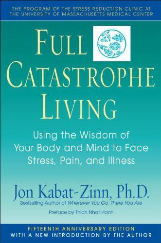Full Catastrophe Living isbn:9780307567574, mobi-asin:4e98705b-16ad-4007-924b-f2e179dec5aa