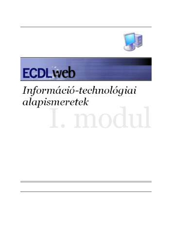 I. modul: Információ-technológiai alapismeretek