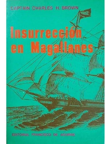 Insurrección En Magallanes