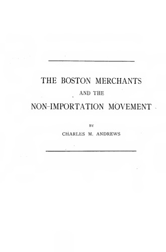 The Boston Merchants and the Non-Importation Movement