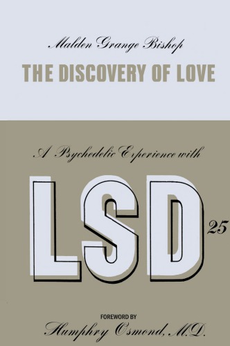 The Discovery of Love: A Psychedelic Experience with LSD-25
