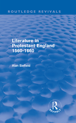 Literature in Protestant England, 1560-1660