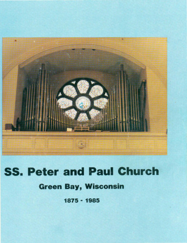 SS. Peter and Paul Church Green Bay Wisconsin 1875-1985