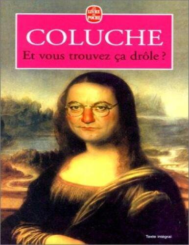 Et vous trouvez ça drôle