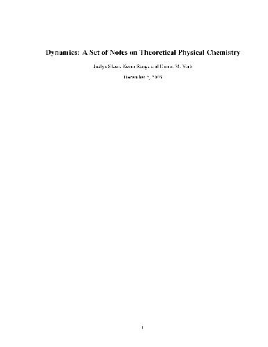Dynamics A Set of Notes on Theoretical Physical Chemistry