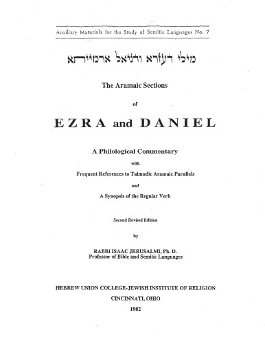 The Aramaic sections of Ezra and DAniel: A philological commentary with frequent references to Talmudic Aramaic parallels and a synopsis of the ... materials for the study of Semitic languages)