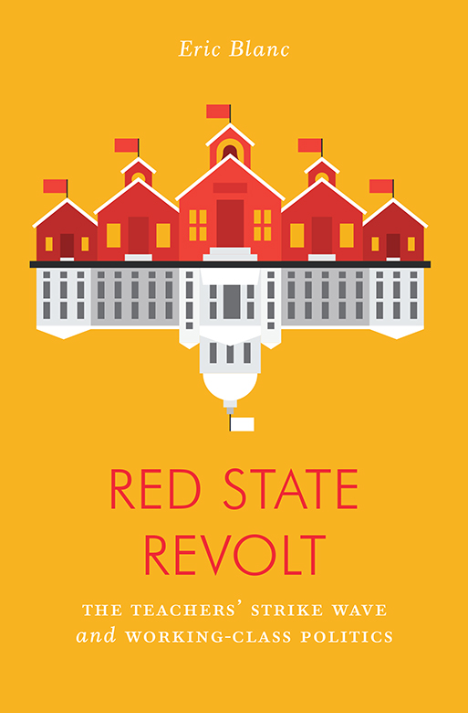 Red State Revolt - The Teachers Strike Wave and Working Class Politics