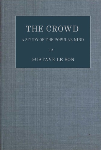 The Crowd ; A Study of the Popular Mind
