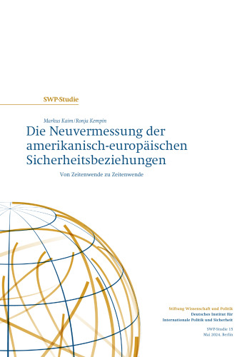 Die Neuvermessung der amerikanisch-europäischen Sicherheitsbeziehungen : Von Zeitenwende zu Zeitenwende