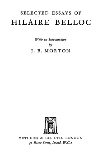 Selected Essays of Hilaire Belloc : With an Introduction