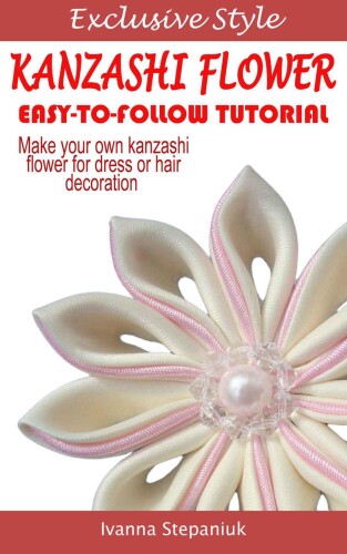 Kanzashi Tutorial - How to Make a Kanzashi Fabric Flower