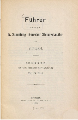 Führer durch die K. Sammlung römischer Steindenkmäler zu Stuttgart