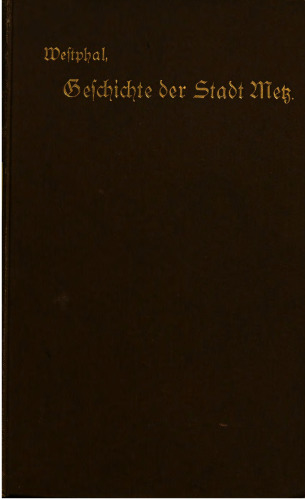 Geschichte der Stadt Metz / Bis zum Frankfurter Frieden 1871