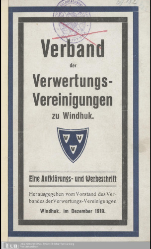 Verband der Verwertungs-Vereinigungen zu Windhuk ; eine Aufklärungs- und Werbeschrift