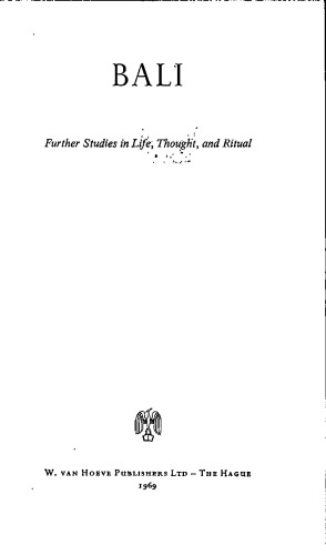 Bali : further studies in life, thought, and ritual.