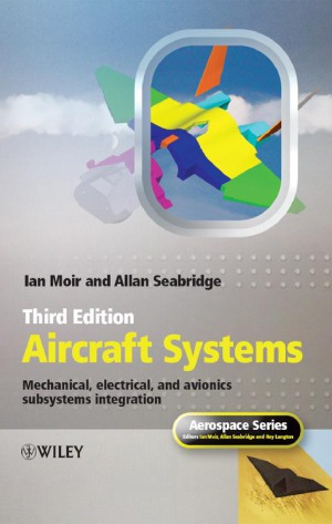 Aircraft systems mechanical, electrical, and avionics subsystems integration, 3ed.
