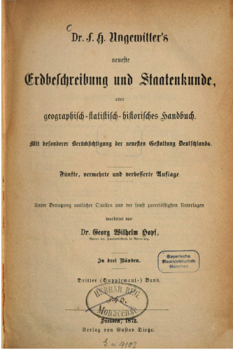 Dr. F. H. Ungewitter's neueste Erdbeschreibung und Staatenkunde oder geographisch-statistisch-historisches Handbuch in drei Bänden