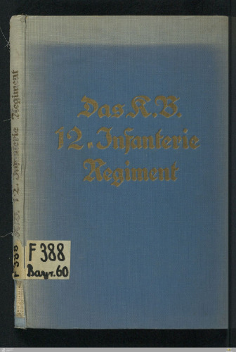 Das K. B. 12. Infanterie-Regiment Prinz Arnulf