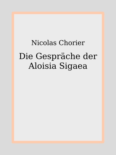 Die Gespräche der Aloisia Sigaea