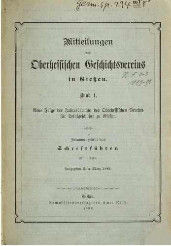 Mitteilungen des Oberhessischen Geschichtsvereins in Gießen. Neue Folge der Jahresberichte des Oberhessischen Vereins für Lokalgeschichte in Gießen