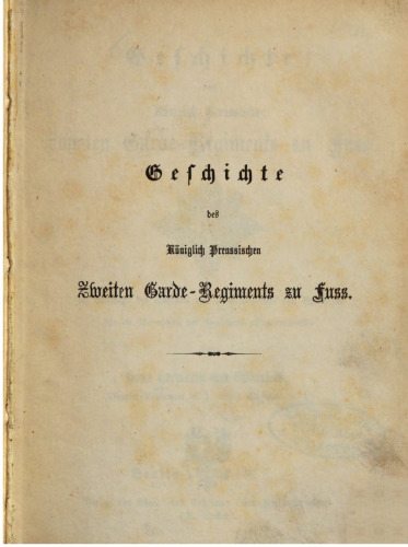 Geschichte des Königlich Preußischen Zweiten Garde-Regiments zu Fuß