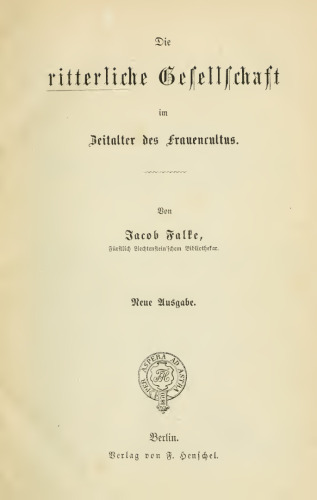 Die ritterliche Gesellschaft im Zeitalter des Frauencultus