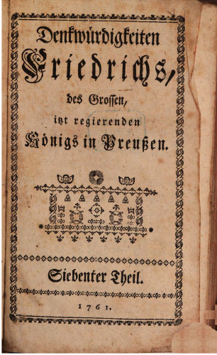 Denkwürdigkeiten Friedrichs des Großen itzt regierenden Königs in Preußen