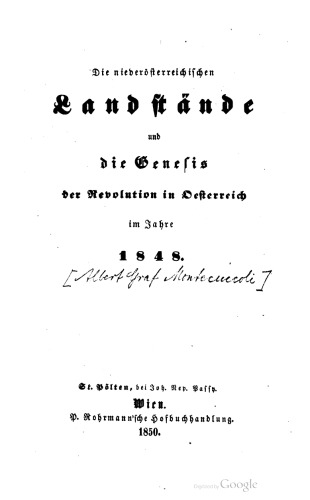 Die niederösterreichischen Landstände und die Genesis der Revolution in Oesterreich im Jahre 1848